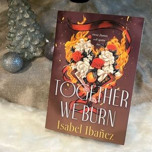 Together We Burn by Isabel Ibanez